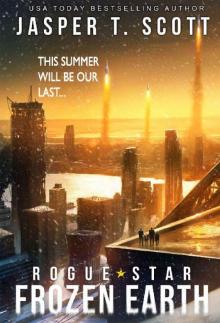 Rogue Star_Frozen Earth_A Post-Apocalyptic Technothriller Rogue Star_Frozen Earth_A Post-Apocalyptic Technothriller