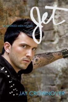 Jet: A Marked Men Novel Jet: A Marked Men Novel