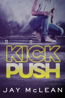 Kick, Push Kick, Push