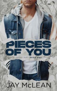 Pieces Of You: Pieces Duet Book 1