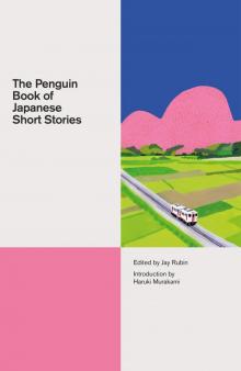 The Penguin Book of Japanese Short Stories The Penguin Book of Japanese Short Stories
