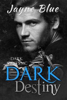 Dark Destiny_A Dark Saints MC Novel