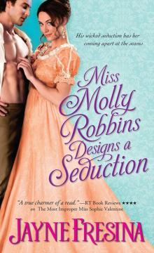 Miss Molly Robbins Designs a Seduction Miss Molly Robbins Designs a Seduction