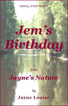 Jem's Birthday (Jayne's Nature)