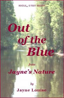 Out Of The Blue (Jayne's Nature)