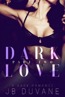 Dark Love: Part Two