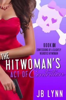 Maggie Lee (Book 10): The Hitwoman's Act of Contrition Maggie Lee (Book 10): The Hitwoman's Act of Contrition