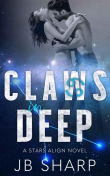 Claws In Deep (The Stars Align Series Book 2)