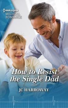 How to Resist the Single Dad How to Resist the Single Dad