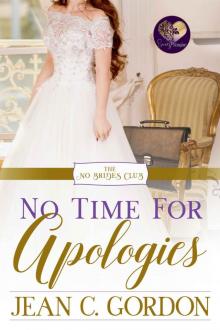 No Time for Apologies (The No Brides Club Book 5)