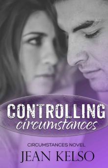 Controlling Circumstances Controlling Circumstances