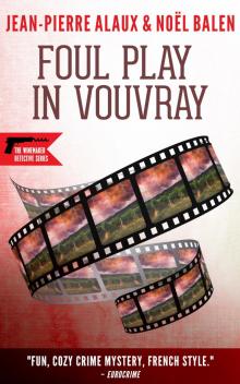 Foul Play in Vouvray Foul Play in Vouvray