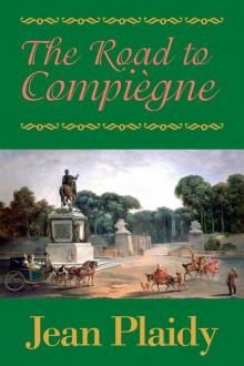 The Road to Compiegne The Road to Compiegne
