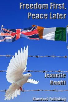 Freedom First, Peace Later