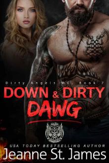 Down & Dirty: Dawg (Dirty Angels MC Book 7)