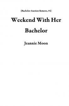 Weekend with her Bachelor
