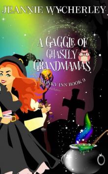 A Gaggle of Ghastly Grandmamas: Wonky Inn Book 9