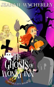 The Ghosts of Wonky Inn: Wonky Inn Book 2