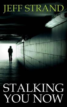 Stalking You Now Stalking You Now