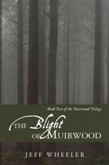 The Blight of Muirwood The Blight of Muirwood