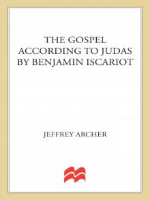 The Gospel According to Judas by Benjamin Iscariot The Gospel According to Judas by Benjamin Iscariot
