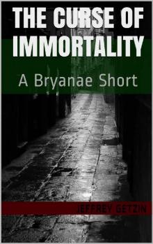 The Curse of Immortality The Curse of Immortality