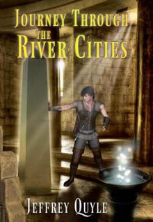 Journey Through the River Cities (The Memory Stone Series Book 1) Journey Through the River Cities (The Memory Stone Series Book 1)