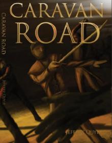 The Caravan Road The Caravan Road