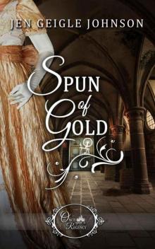Spun 0f Gold (Once Upon A Regency Book 3)