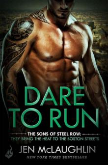 Dare To Run (The Sons of Steel Row #1)