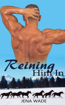 Reining Him In Reining Him In
