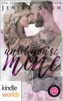 Happily Ever Alpha: Until You're Mine (Kindle Worlds Novella)