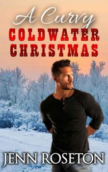 A Curvy Coldwater Christmas (BBW Romance - Coldwater Springs 5) A Curvy Coldwater Christmas (BBW Romance - Coldwater Springs 5)