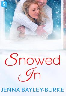 Snowed In Snowed In