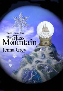 The Glass Mountain (Faerie Book 2) The Glass Mountain (Faerie Book 2)