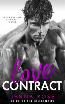 Love Contract (Bride of the Billionaire Book 3) Love Contract (Bride of the Billionaire Book 3)