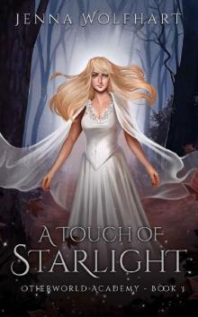 A Touch of Starlight (Otherworld Academy Book 3)