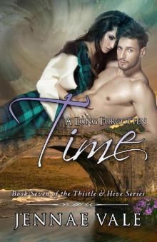 A Long Forgotten Time: Book Seven of The Thistle & Hive Series A Long Forgotten Time: Book Seven of The Thistle & Hive Series