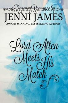 Lord Atten Meets His Match (Regency Romance Book 3) Lord Atten Meets His Match (Regency Romance Book 3)