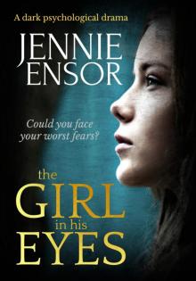 The Girl in His Eyes The Girl in His Eyes