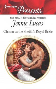 Chosen as the Sheikh's Royal Bride Chosen as the Sheikh's Royal Bride