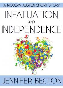 Infatuation and Independence Infatuation and Independence