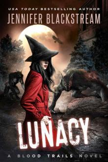 Lunacy (Blood Trails Book 13) Lunacy (Blood Trails Book 13)