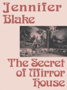 The Secret of Mirror House