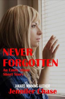 Never Forgotten Never Forgotten