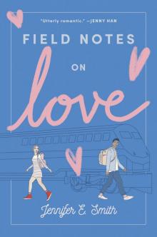 Field Notes on Love Field Notes on Love
