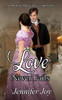 Love Never Fails Love Never Fails