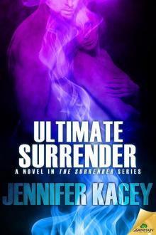 Ultimate Surrender: The Surrender Series, Book 2 Ultimate Surrender: The Surrender Series, Book 2