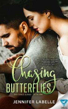 Chasing Butterflies (Bad Girls Book 1) Chasing Butterflies (Bad Girls Book 1)