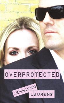 Overprotected Overprotected